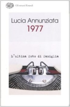 1977 l\'ultima foto di famiglia