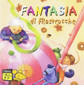 fantasia di filastrocche (librini di topo bip)