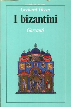 Bizantini. Corso della Storia