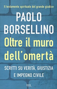 oltre il muro dell\'omerta scritti su verit giustizia e impegno civile