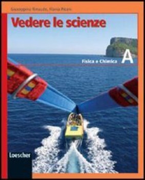 vedere le scienze - (volume a+b+c+d)  corso di educazione scientifica