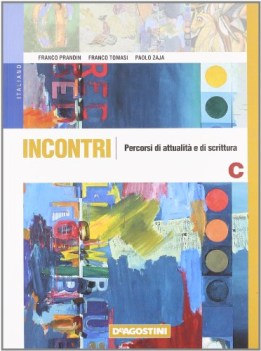 incontri  volume c: percorsi di attualita\' e di scrittura