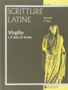 scritture latine virgilio e il mito di roma