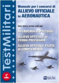 Manuale per i concorsi di Allievo Ufficiale in Aeronautica