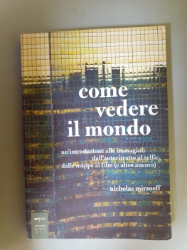 come vedere il mondo un\'introduzione alle immagini