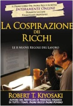 cospirazione dei ricchi le 8 nuove regole del lavoro