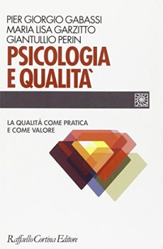 psicologia e qualit la qualit come pratica e come valore