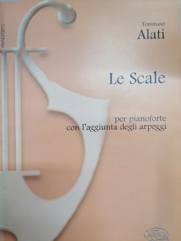 scale per pianoforte con l\'aggiunta degli arpeggi ed.2005