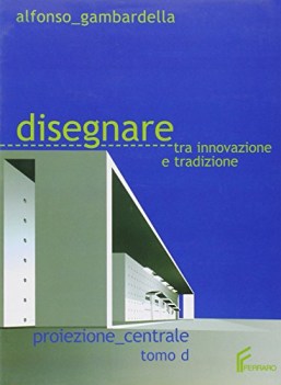 disegnare tra innovazione e tradiz D