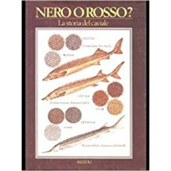 nero o rosso la storia del caviale