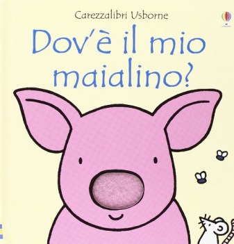 dov\' il mio maialino?