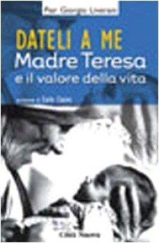 dateli a me madre teresa