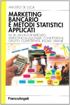 MARKETING BANCARIO E METODI STATISTICI APPLICATI VOL.3