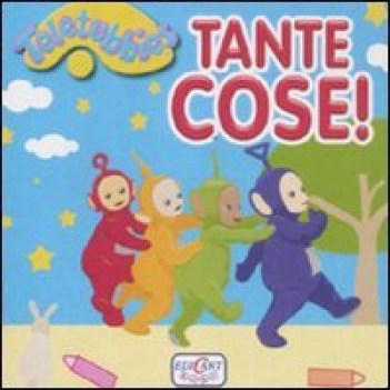 tante cose teletubbies