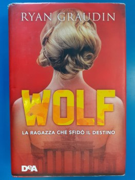 Wolf la ragazza che sfido il destino