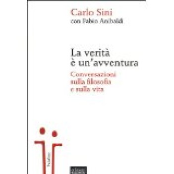 verit  un\'avventura conversazioni sulla filosofia e sulla vita