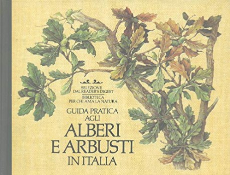 guida pratica agli alberi e arbusti in italia