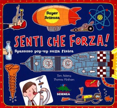 senti che forza. spassoso pop-up sulla fisica