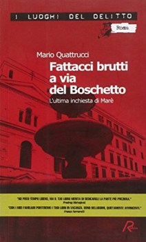 fattacci brutti a via del boschetto