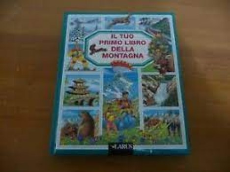 tuo primo libro della montagna