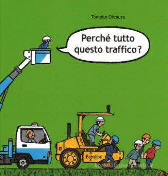 perche\' tutto questo traffico?