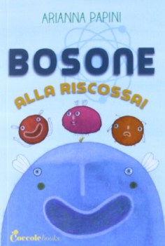 bosone alla riscossa