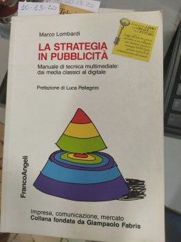 strategia in pubblicit. manuale di tecnica multimediale. ristampa 1