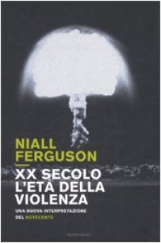 xx secolo l\'eta della violenza