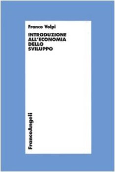 INTRODUZIONE ALL\'ECONOMIA DELLO SVILUPPO