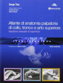 atlante di anatomia palpatoria di collo, tronco e arto superiore