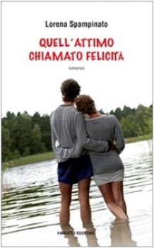 quell\'attimo chiamato felicit