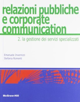 relazioni pubbliche e corporate communication 2 la gestione dei servizi spec.