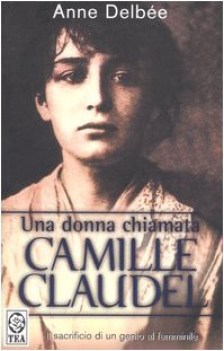 donna chiamata camille claudel