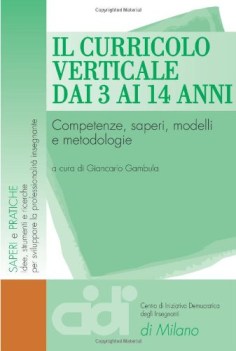 curricolo verticale dai 3 ai 14 anni. competenze saperi modelli