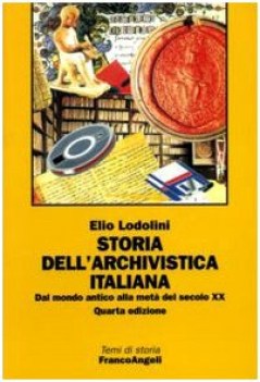 storia dell\'archivistica italiana (sesta edizione)