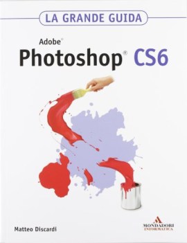 adobe photoshop CS la grande guida