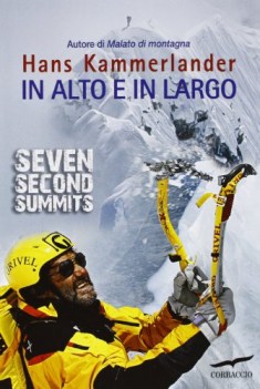 in alto e in largo. seven second summits