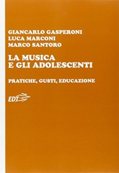 musica e gli adolescenti. Pratiche, gusti, educazione