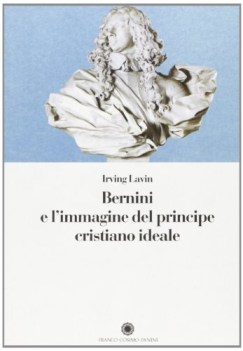 bernini e l\'immagine del principe cristianoiodeale