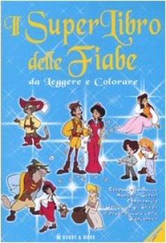 super libro delle fiabe da leggere e colorare