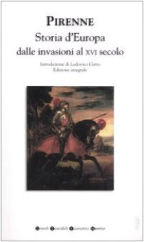 STORIA D\'EUROPA DALLE INVASIONI AL XVI SECOLO