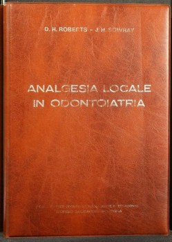 ANALGESIA LOCALE IN ODONTOIATRIA Sowray Saccardini 1970