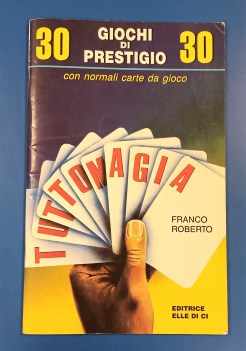 tuttomagia 30 giochi di prestigio con normali carte da gioco