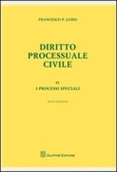 diritto processuale civile IV processi speciali (6ediz)