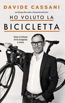 ho voluto la bicicletta come il ciclismo mi ha insegnato a vivere