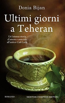 ultimi giorni a teheran