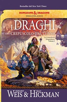 draghi del crepuscolo d\'autunno le cronache di dragonlance vol 1