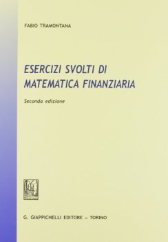 esercizi svolti di matematica finanziaria 2ed