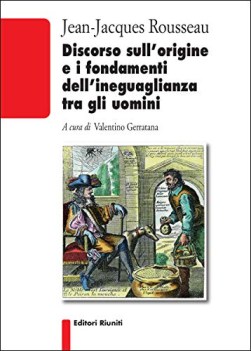 Discorso sull\'origine e i fondamenti dell\'ineguaglianza tra gli uomini