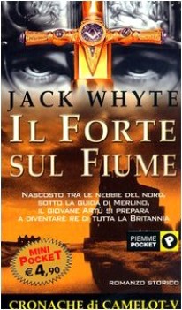 forte sul fiume le cronache di camelot vol 5